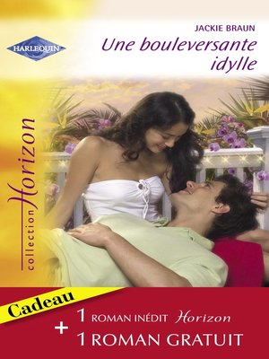cover image of Une bouleversante idylle--Un si beau rêve (Harlequin Horizon)